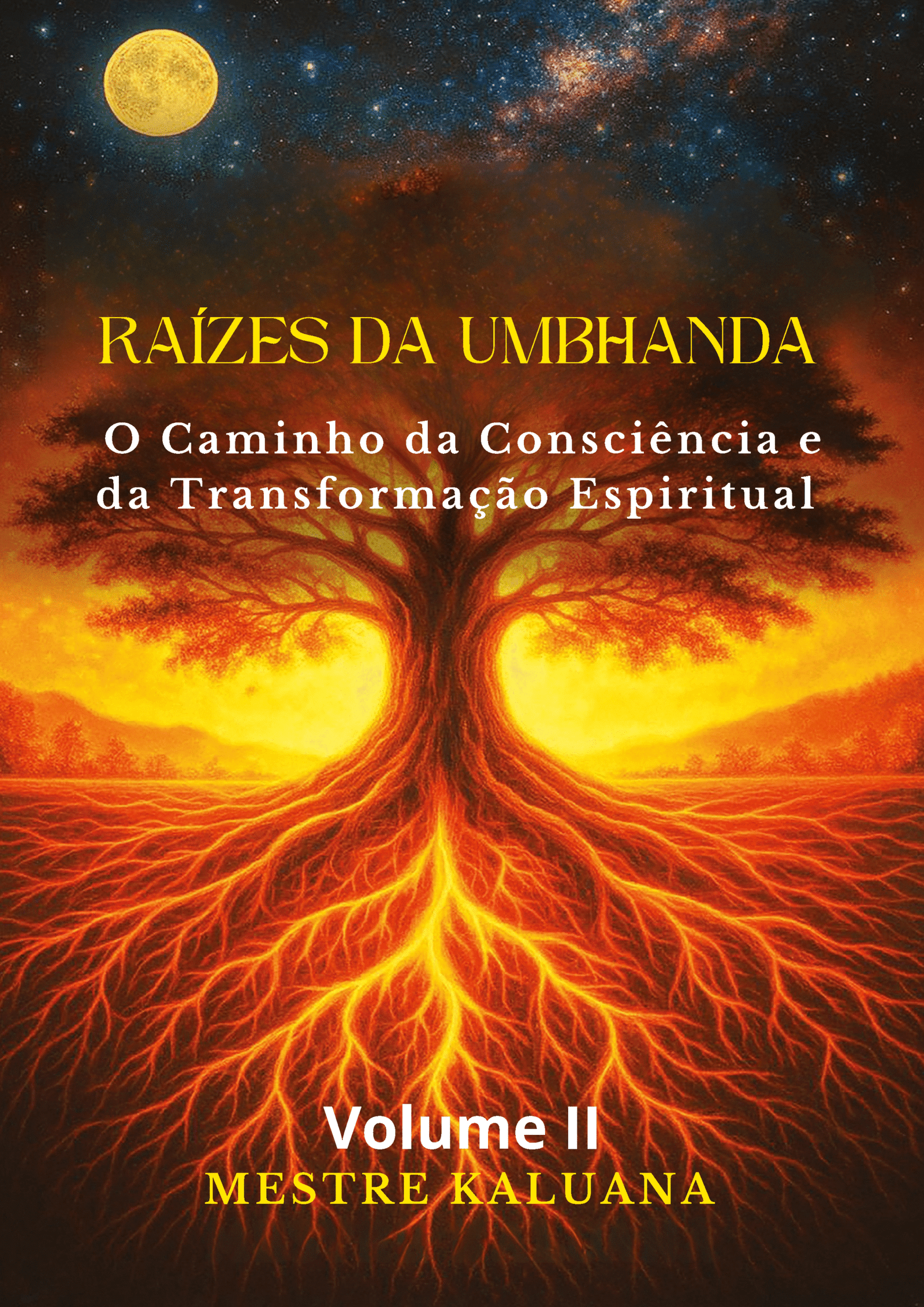 Raízes da Umbhanda II - O caminho da consciência e da transformação espiritual